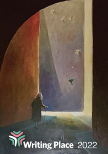 Front cover of Writing Place 2022. Photograph of a painting of a person looking around a corner. They come from shadows and light comes from around the corner. Below the image is the logo Writing Place 2022